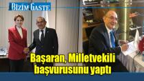 Mehmet Başaran, Milletvekili adaylık başvurusunu yaptı